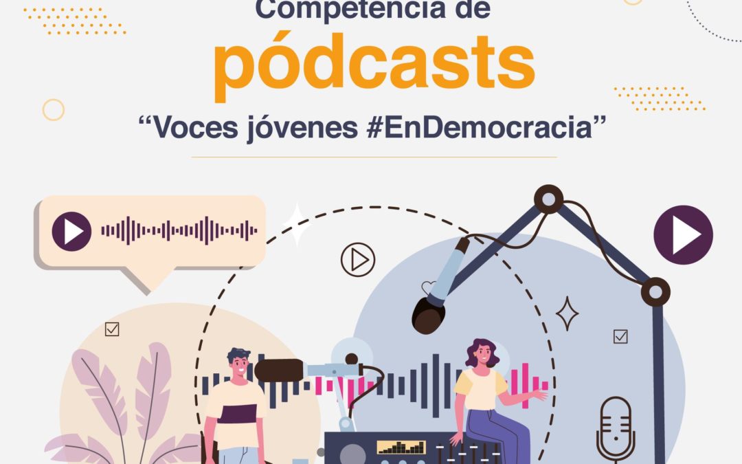 Podcast competition “Young Voices #EnDemocracia”.